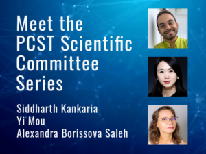Meet the PCST Scientific Committee Series 2